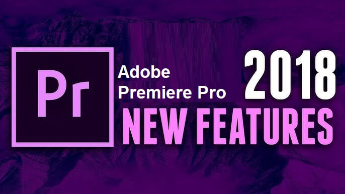 Adobe Premiere Pro 2018 Crack 64 Bit [PC] Unduh Gratis