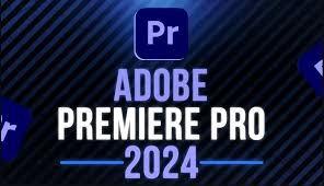 Adobe Premiere Pro 2024 Crack V24.6.1.002 Pre-activated Unduh